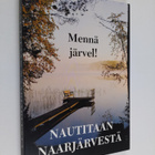 Hanna-Maija Saarimaa : Mennä Järvel! Nautitaan Naarjärvestä - pikkukuva 1