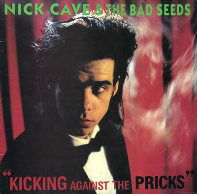 Nick Cave & The Bad Seeds – Kicking Against The Pricks LP