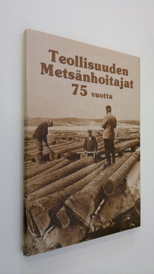 Jaakko Kahiluoto : Teollisuuden metsänhoitajat - Industri...