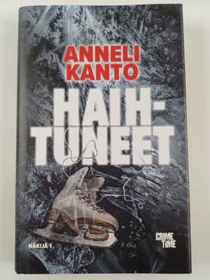 Anneli Kanto : Haihtuneet