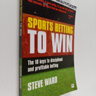 Steve Ward : Sports Betting to Win : The 10 Keys to Disci... - pikkukuva 1