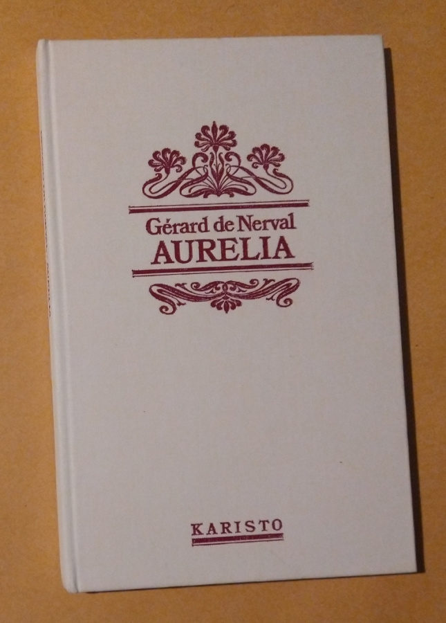 Gérard de Nerval: Aurelia