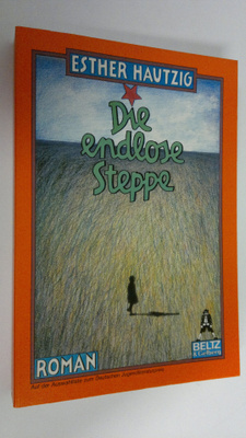 Esther Rudomin Hautzig : Die endlose Steppe