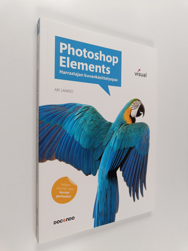 Ari Laakso : Photoshop Elements : harrastajan kuvankäsitt...