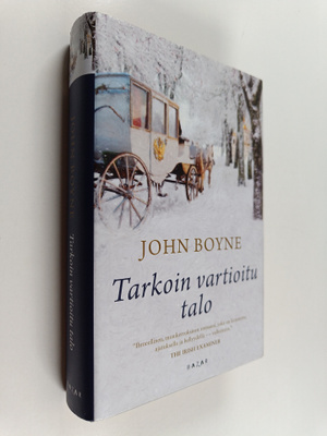 John Boyne : Tarkoin vartioitu talo