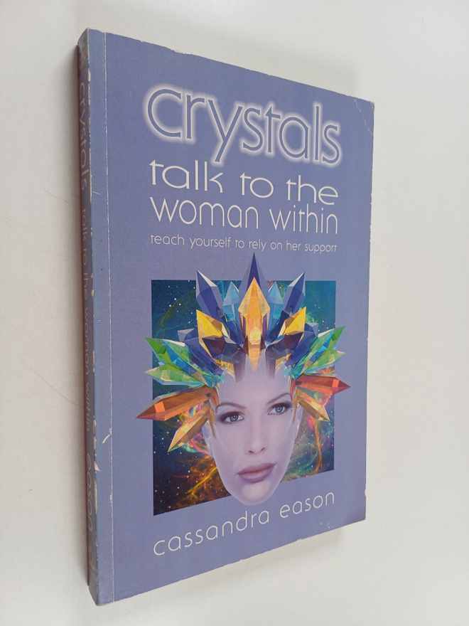 Cassandra Eason : Crystals Talk to the Woman Within