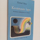 Eyvind Skeie : Kesämaan lapsi : kertomus lohdutuksesta ja... - pikkukuva 1