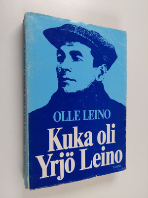 Olle Leino : Kuka oli Yrjö Leino