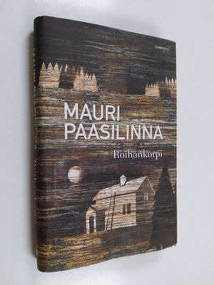 Mauri Paasilinna : Roihankorpi