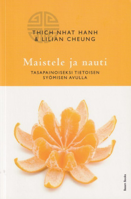 Thich Nhat Hanh: Maistele ja nauti