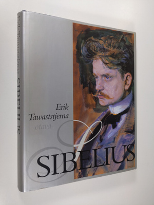 Erik Tawaststjerna : Sibelius
