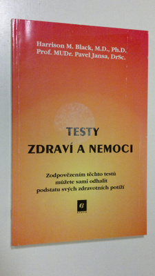 Harrison M. Black : Testy zdravi a nemoci : zodpovezenim ...