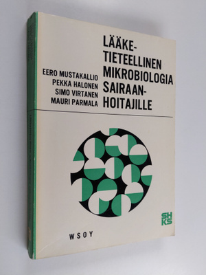 Eero ym. (Kirj.) Mustakallio : Lääketieteellinen mikrobio...