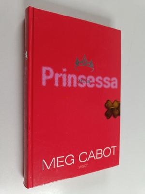 Meg Cabot : Prinsessa Mia