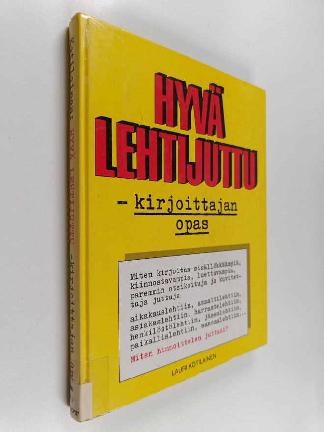 Lauri Kotilainen : Hyvä lehtijuttu : kirjoittajan opas