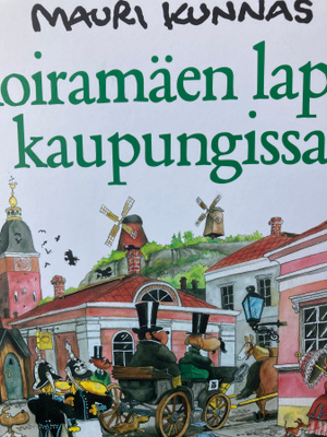 MAURI KUNNAS: KOIRAMÄEN LAPSET KAUPUNGISSA