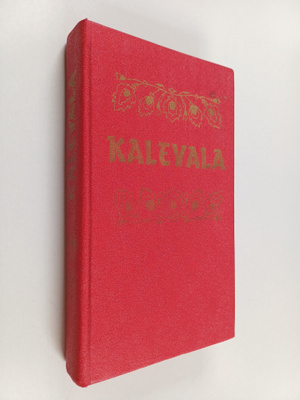 Elias Lönnrot : Kalevala : karjalais-suomalainen kansaneepos