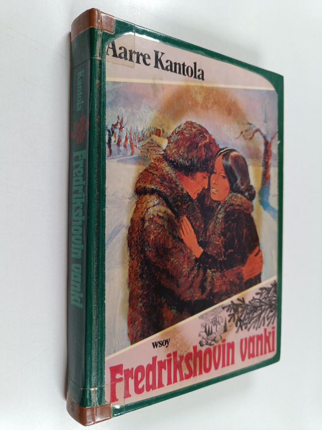 Aarre Kantola : Fredrikshovin vanki : historiallinen romaani