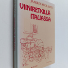 Jaakko Suolahti : Viiniretkillä Italiassa - pikkukuva 1