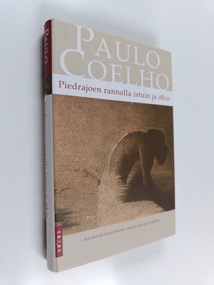 Paulo Coelho : Piedrajoen rannalla istuin ja itkin
