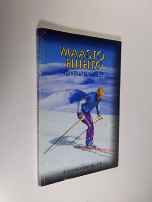 Harri Kirvesniemi : Maastohiihto : tekniikat ja välineet