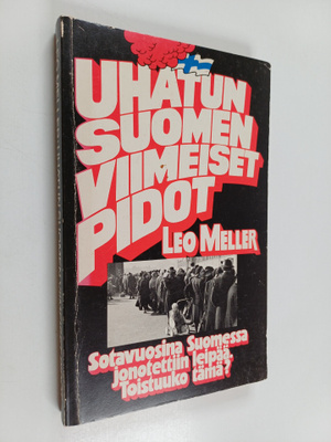 Leo Meller : Uhatun Suomen viimeiset pidot