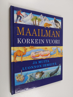 John Malam : Maailman korkein vuori ja muita luonnon ihmeitä