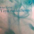 RAKEL LIEHU: TÄYSI RUUKULLINEN - pikkukuva 1