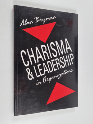 Alan Bryman : Charisma and leadership in organizations