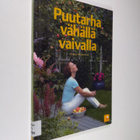 Hanna Hentinen : Puutarha vähällä vaivalla - pikkukuva 1