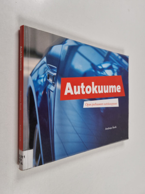 Andreas Åsvik : Autokuume - Opas parhaaseen autokauppaasi