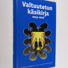 Antti (toim.) Mykkänen : Valtuutetun käsikirja 2013-2016 - pikkukuva 1