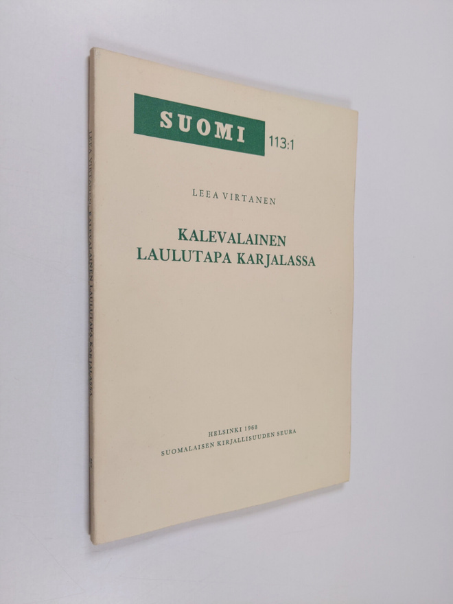 Leea Virtanen : Kalevalainen laulutapa Karjalassa