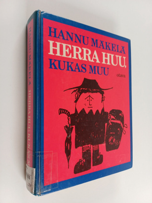Hannu Mäkelä : Herra Huu, kukas muu