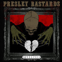 Presley Bastards - Lifelines