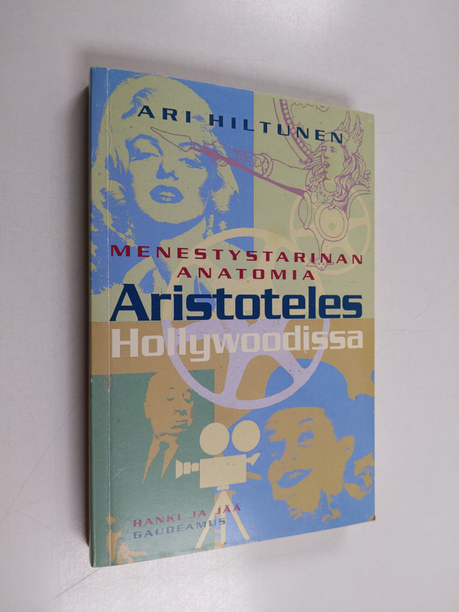 Ari Hiltunen : Aristoteles Hollywoodissa - menestystarina...