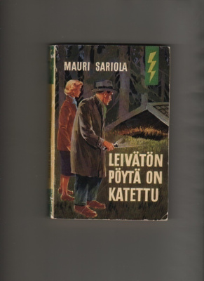 Sariola, Mauri: Leivätön pöytä on katettu, Gum 1958, nid,1.p