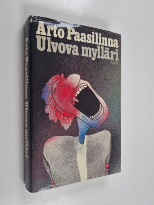 Arto Paasilinna : Ulvova mylläri