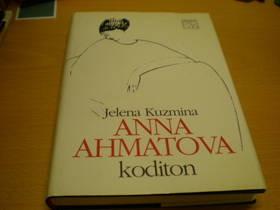 Jelena Kuzmina: Anna Ahmatova - koditon