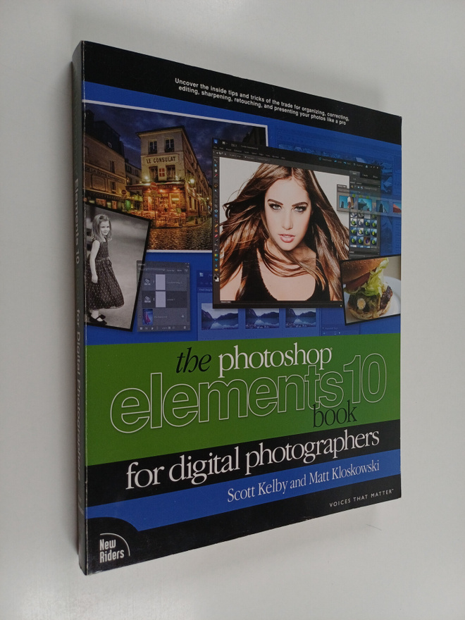 Matt Kloskowski ym. : The Photoshop Elements 10 Book for ...