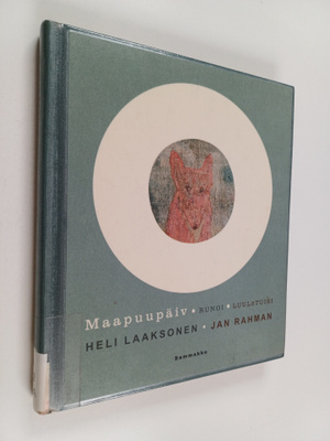 Heli Laaksonen : Maapuupäiv : runoi = luulotuisi