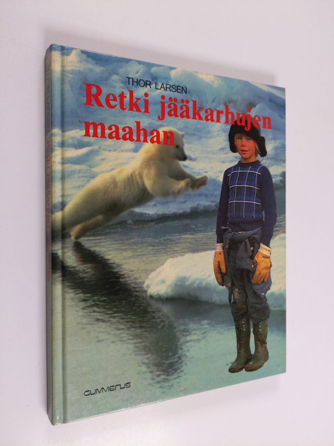 Thor Larsen : Retki jääkarhujen maahan