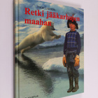 Thor Larsen : Retki jääkarhujen maahan - pikkukuva 1