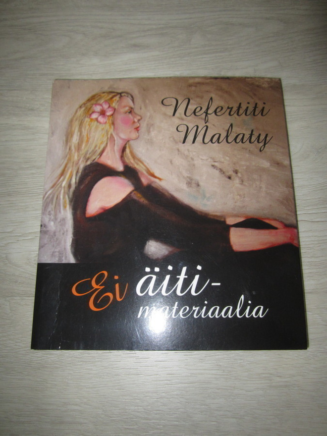 Ei äitimateriaalia - Nefertiti Malaty