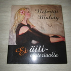 Ei äitimateriaalia - Nefertiti Malaty - pikkukuva 1