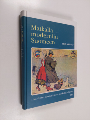 Yrjö Varpio : Matkalla moderniin Suomeen : 1800-luvun suo...