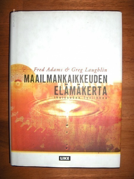 Fred Adams & Greg Laughlin: Maailmankaikkeuden elämäkerta
