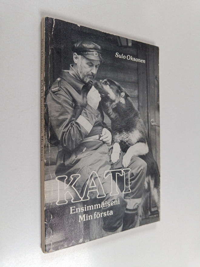 Sulo Oksanen : Kati : Ensimmäiseni = Min första