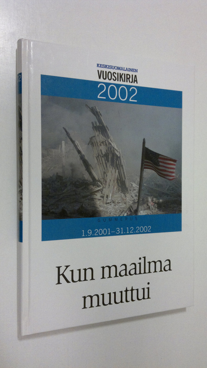 Keskisuomalainen - Vuosikirja 2002 : Kun maailma muuttui