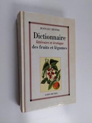 Jean-Luc Hennig : Dictionnaire litteraire et erotique des...